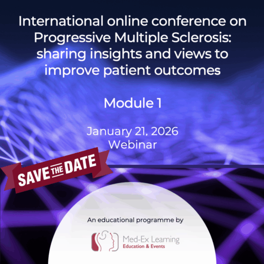 International online conference on Progressive Multiple Sclerosis: sharing insights and views to improve patient outcomes - Module 1