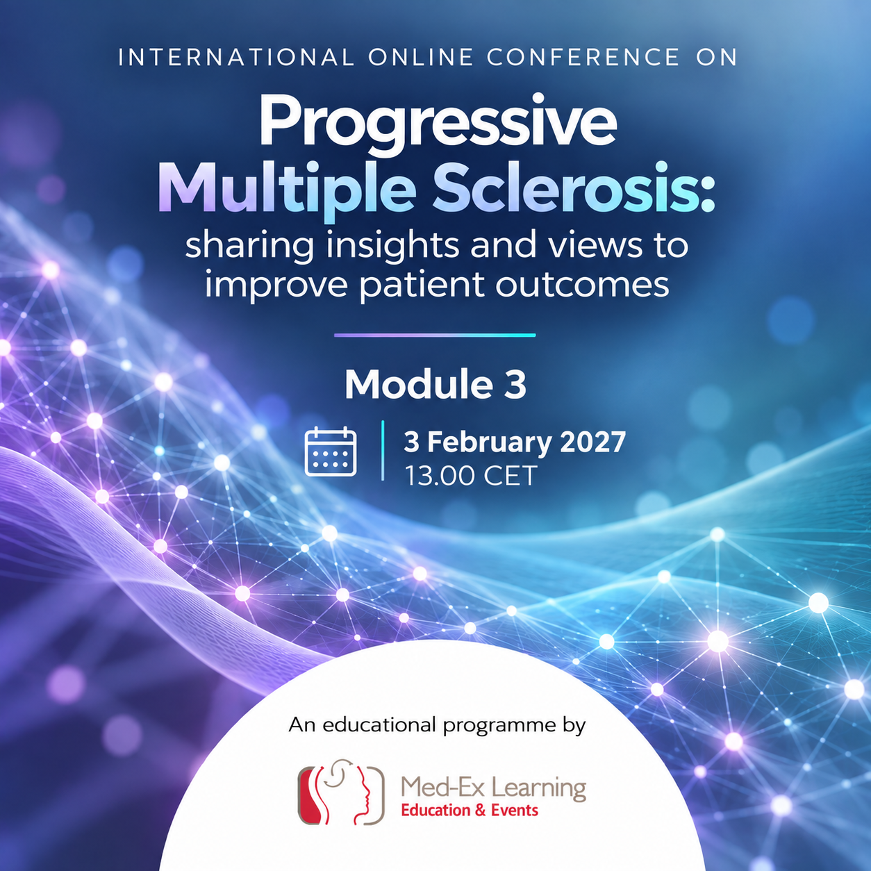 International online conference on Progressive Multiple Sclerosis: sharing insights and views to improve patient outcomes - Module 3